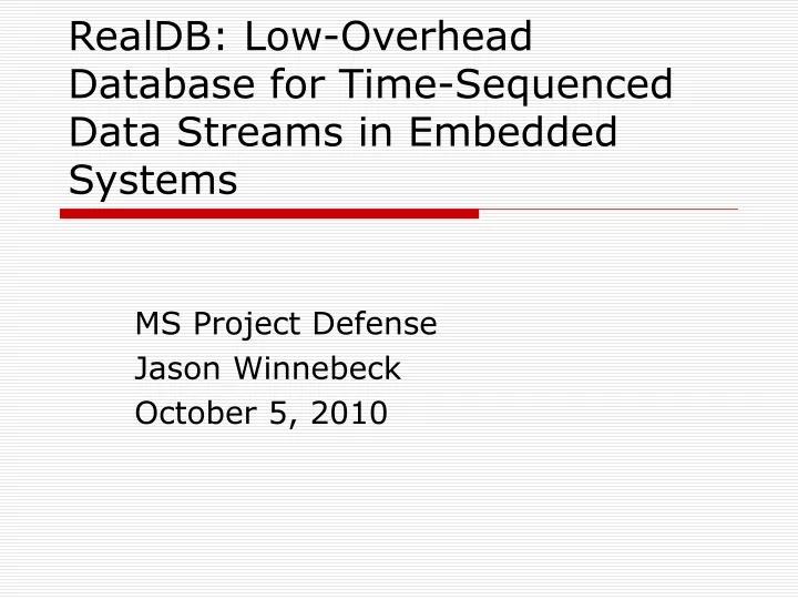 realdb low overhead database for time sequenced data streams in embedded systems