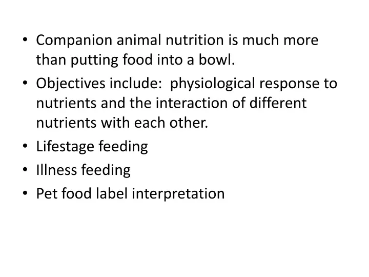 companion animal nutrition is much more than