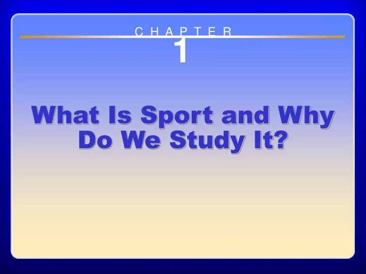 chapter 1 what is sport and why do we study it