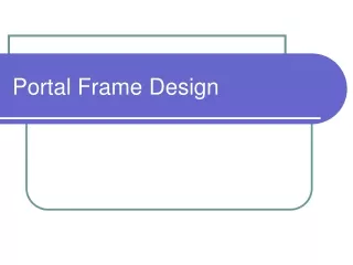 Portal Frame Design