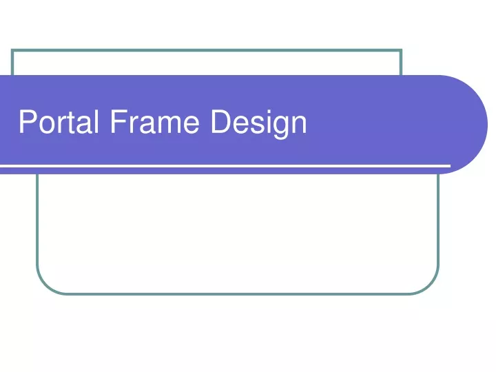 portal frame design