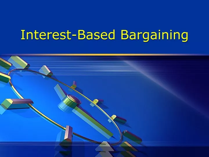 interest based bargaining