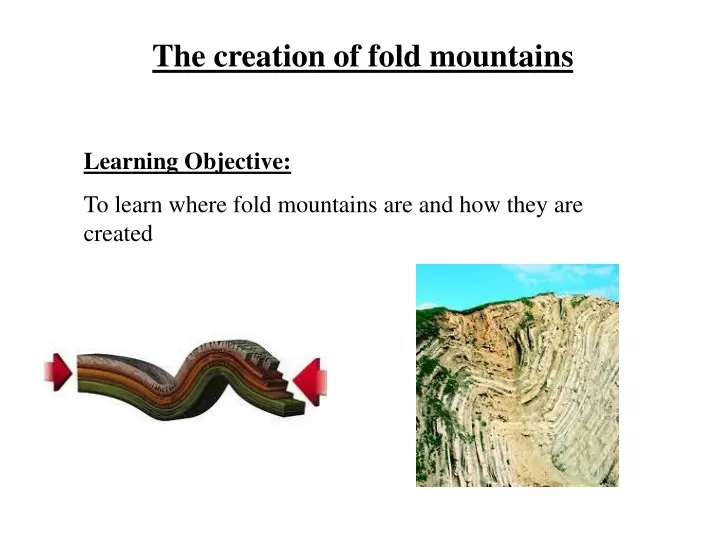 the creation of fold mountains learning objective