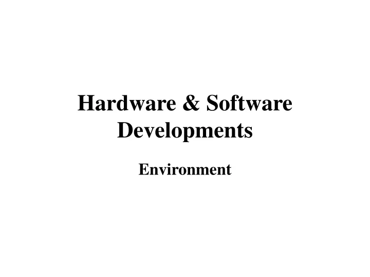 hardware software developments