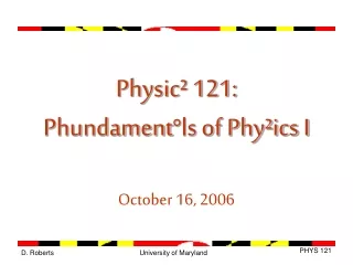 Physic² 121: Phundament°ls of Phy²ics I