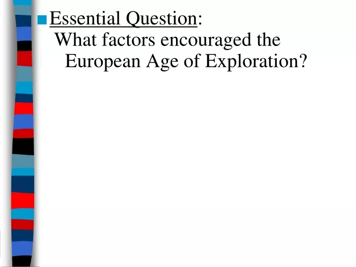 essential question what factors encouraged