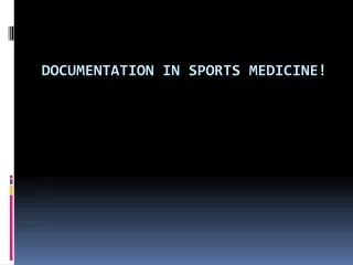 Documentation in Sports Medicine!