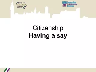 Citizenship Having a say