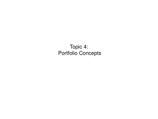 Topic 4:  Portfolio Concepts