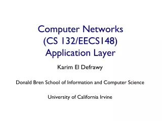 Computer Networks  (CS 132/EECS148) Application Layer