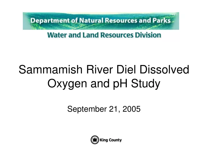 sammamish river diel dissolved oxygen and ph study september 21 2005