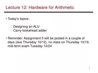 Lecture 12: Hardware for Arithmetic