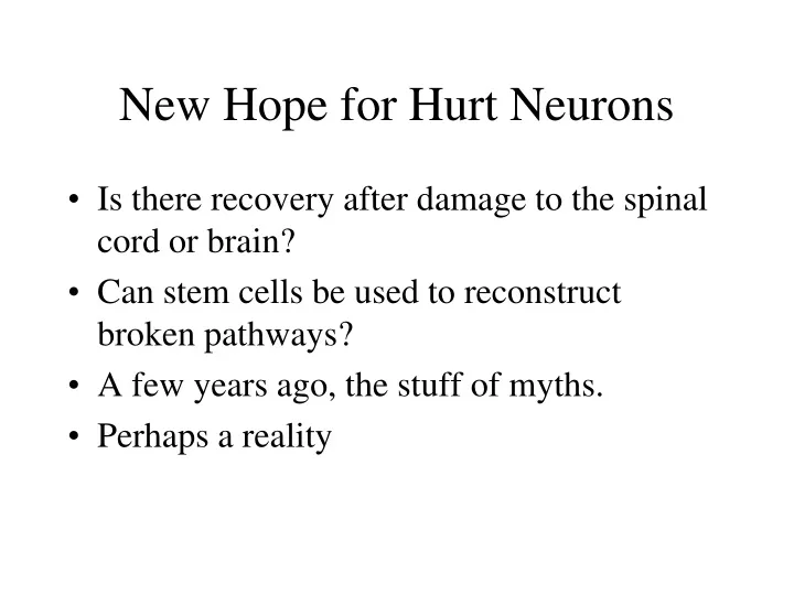 new hope for hurt neurons