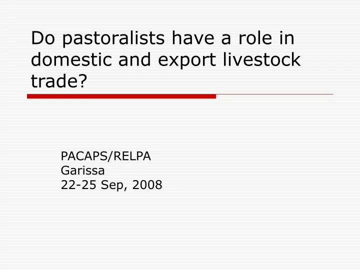do pastoralists have a role in domestic and export livestock trade