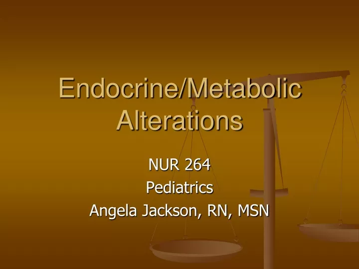 endocrine metabolic alterations