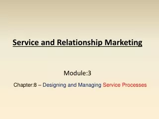 Service and Relationship Marketing Module:3