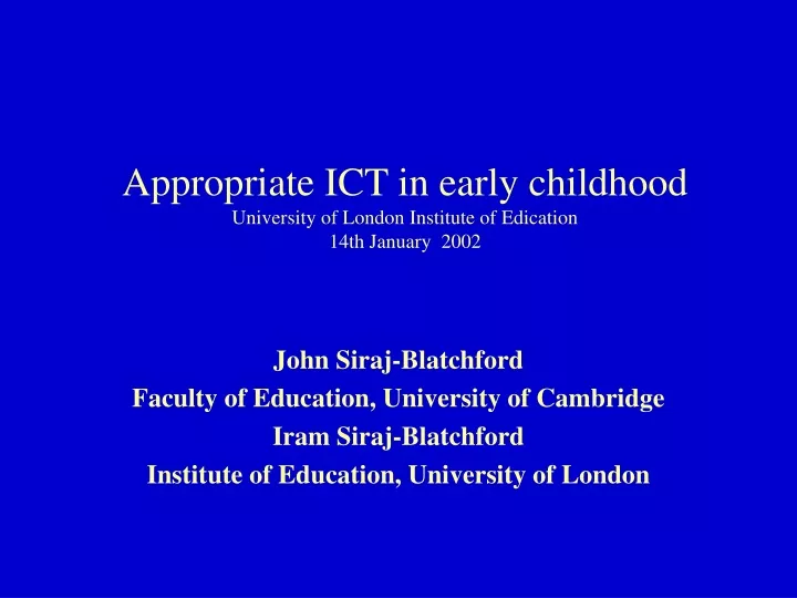 appropriate ict in early childhood university of london institute of edication 14th january 2002