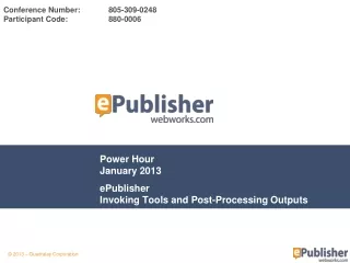 Power Hour January 2013 ePublisher Invoking Tools and Post-Processing Outputs