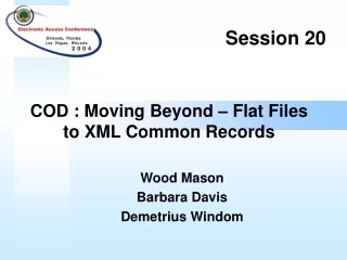 COD : Moving Beyond – Flat Files to XML Common Records