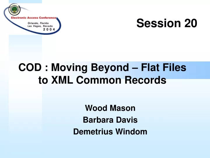cod moving beyond flat files to xml common records