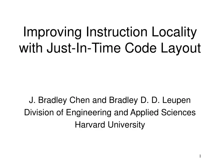 improving instruction locality with just in time code layout