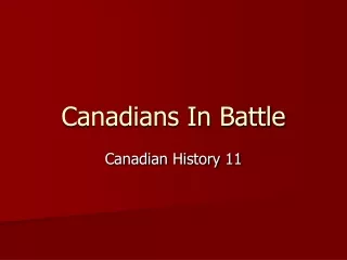 Canadians In Battle