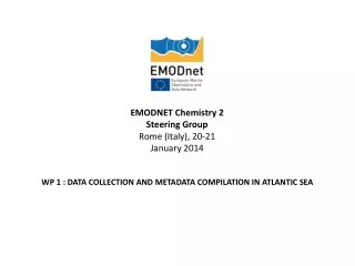 EMODNET Chemistry 2 Steering Group Rome (Italy), 20-21 January 2014
