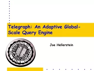 Telegraph: An Adaptive Global-Scale Query Engine