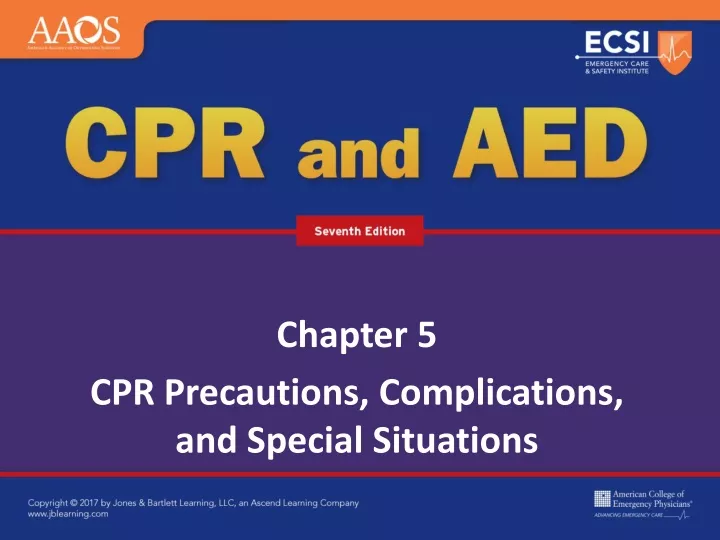 chapter 5 cpr precautions complications and special situations