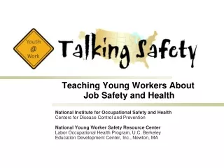 Teaching Young Workers About           Job Safety and Health