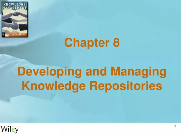 chapter 8 developing and managing knowledge repositories