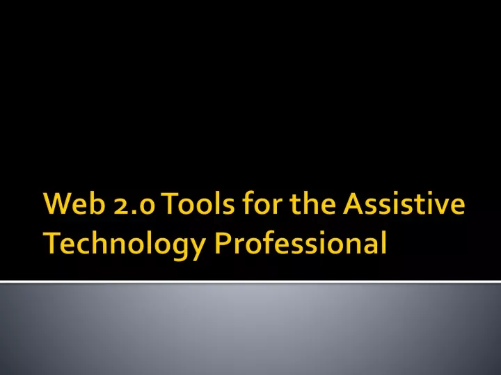 web 2 0 tools for the assistive technology professional