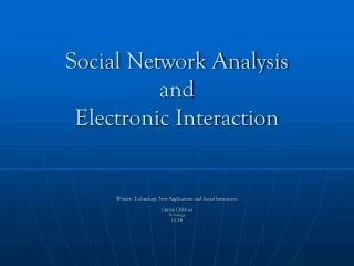 Social Network Analysis and Electronic Interaction