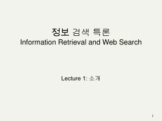 ??  ?? ?? Information Retrieval and Web Search