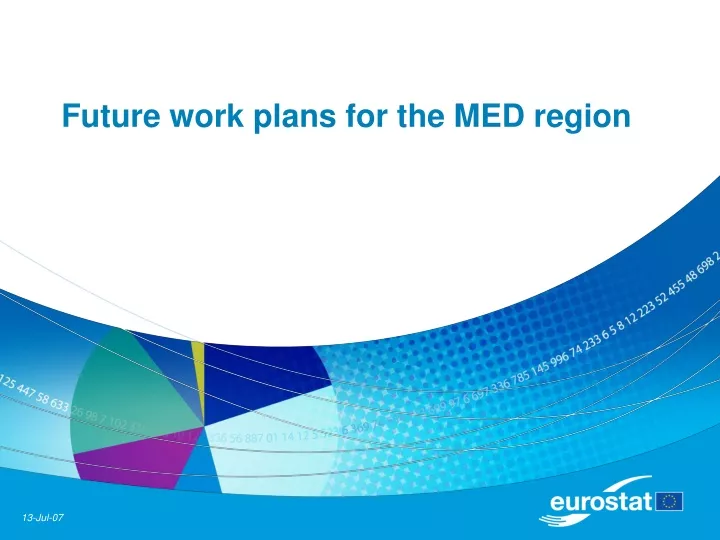 future work plans for the med region