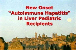 New Onset “Autoimmune Hepatitis“ in Liver Pediatric Recipients