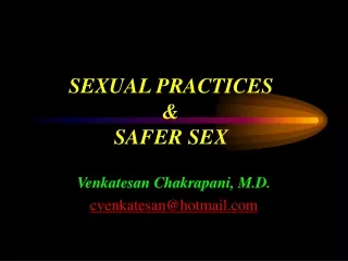 SEXUAL PRACTICES  &amp;   SAFER SEX