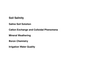 Soil Salinity Saline Soil Solution Cation Exchange and Colloidal Phenomena Mineral Weathering