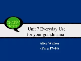Unit 7 Everyday Use  for your grandmama