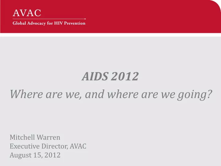 aids 2012 where are we and where are we going