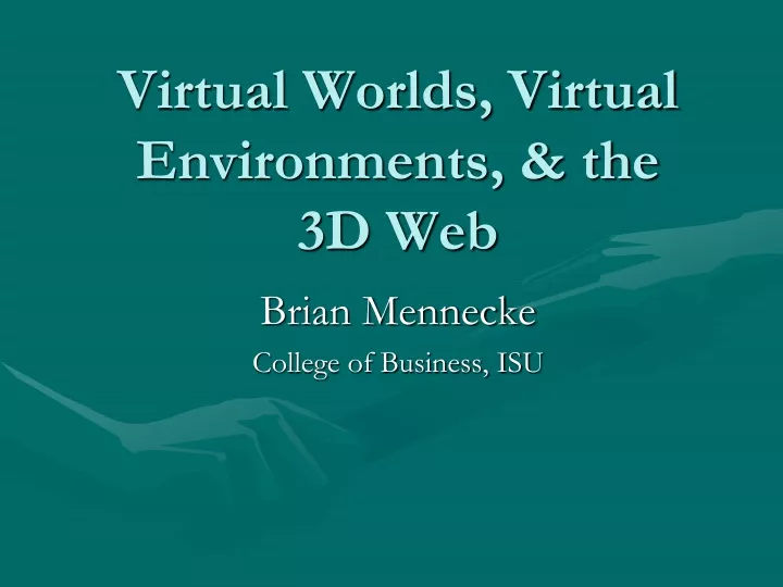 virtual worlds virtual environments the 3d web