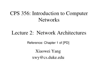 CPS 356: Introduction to Computer Networks Lecture 2:  Network Architectures