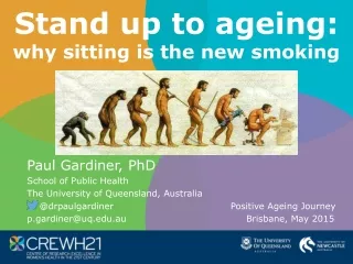 Stand up to ageing: why sitting is the new smoking