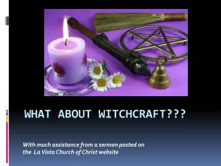 What about Witchcraft???