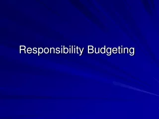 Responsibility Budgeting