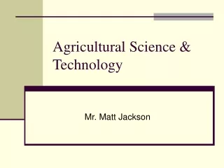 Agricultural Science &amp; Technology