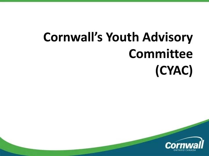 cornwall s youth advisory committee cyac
