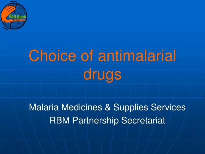 choice of antimalarial drugs