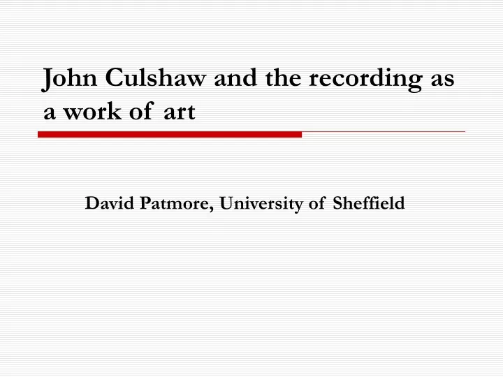 john culshaw and the recording as a work of art