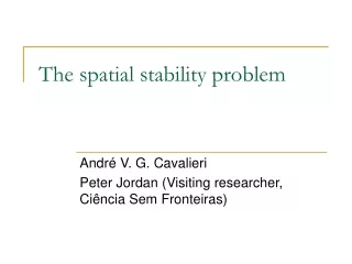 The spatial stability problem